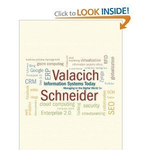 Information Systems Today: Managing in the Digital World (9780137067039) by Valacich, Joe; Schneider, Christoph