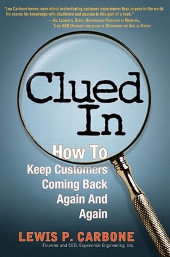 9780137071128: Clued In: How to Keep Customers Coming Back Again and Again (paperback)