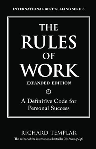 9780137072064: The Rules of Work: A Definitive Code for Personal Success