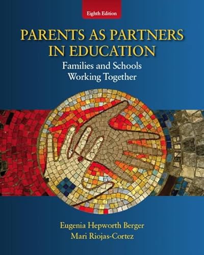 

Parents as Partners in Education: Families and Schools Working Together (8th Edition)