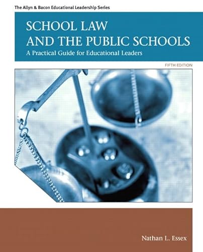 9780137072750: School Law and the Public Schools: A Practical Guide for Educational Leaders (5th Edition) (Allyn & Bacon Educational Leadership)