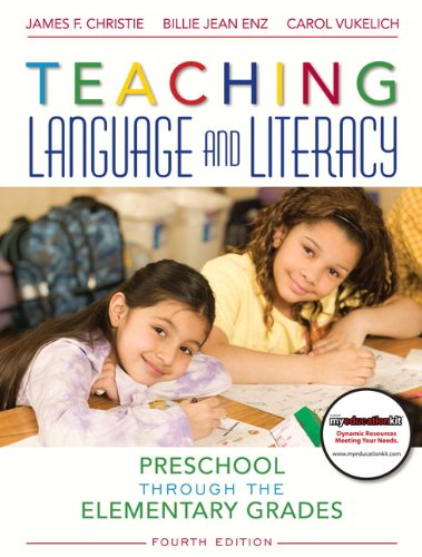 Teaching Language and Literacy + Myeducationkit: Preschool Through the Elementary Grades (9780137073917) by Christie, James F.; Enz, Billie Jean; Vukelich, Carol