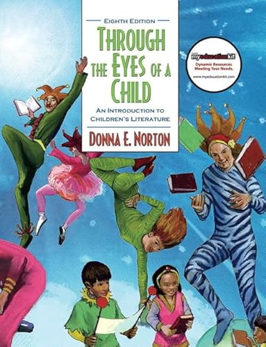 9780137074013: Through the Eyes of a Child: An Introduction to Children's Literature (with MyEducationKit)