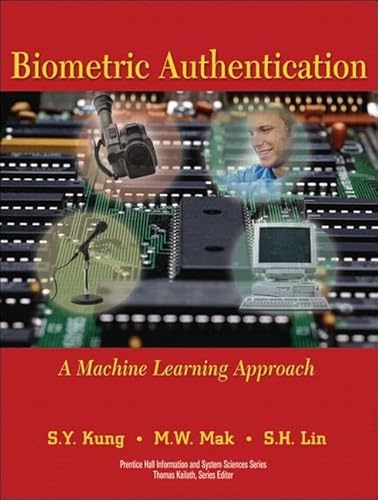 9780137074839: Biometric Authentication: A Machine Learning Approach (paperback) (Prentice Hall Information and System Sciences Series)