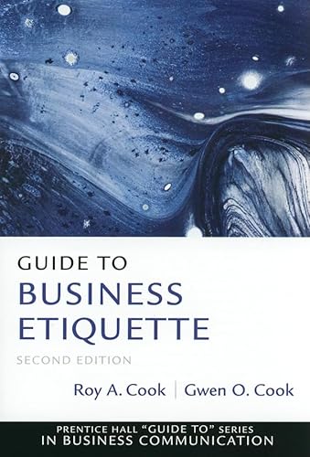 Guide to Business Etiquette (Prentice Hall Guide To: Business Communication) (9780137075041) by Cook, Gwen