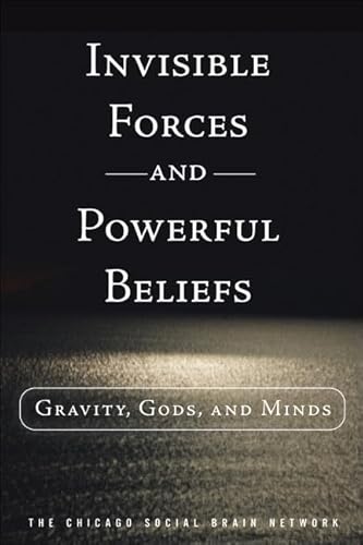 Invisible Forces and Powerful Beliefs: Gravity, Gods, and Minds - Chicago Social Brain Network