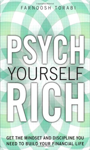 Stock image for Psych Yourself Rich : Get the Mindset and Discipline You Need to Build Your Financial Life for sale by Better World Books