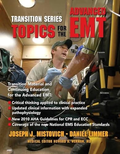 Transition Series: Topics for the Advanced EMT (9780137082483) by Limmer EMT-P, Daniel J.; Mistovich, Joseph J.