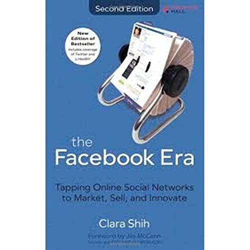 Stock image for The Facebook Era: Tapping Online Social Networks to Market, Sell, and Innovate (2nd Edition) for sale by WorldofBooks