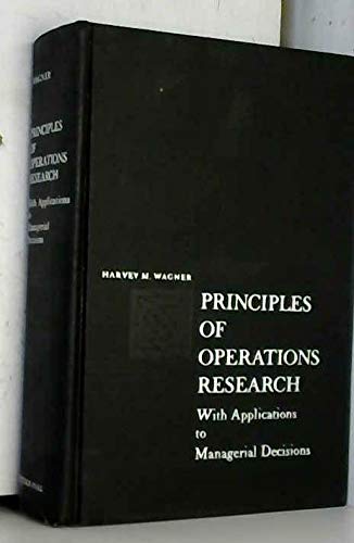 Beispielbild fr Principles of Operations Research with Applications to Managerial Decisions (Prentice-Hall international series in management) zum Verkauf von Wonder Book