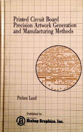 Printed Circuit Board Precision Artwork Generation and Manufacturing Methods