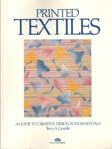 Imagen de archivo de PRINTED TEXTILES. A Guide to Creative Design Fundamentals a la venta por Riverow Bookshop