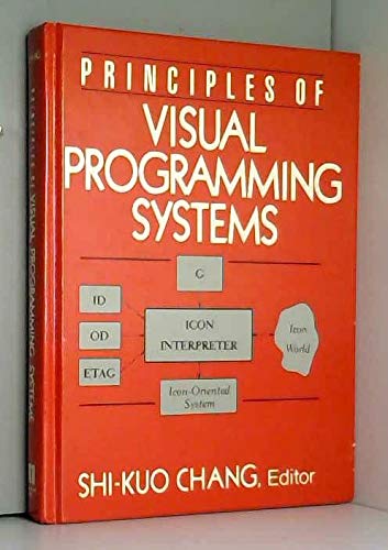 9780137107650: Principles of Visual Programming Systems