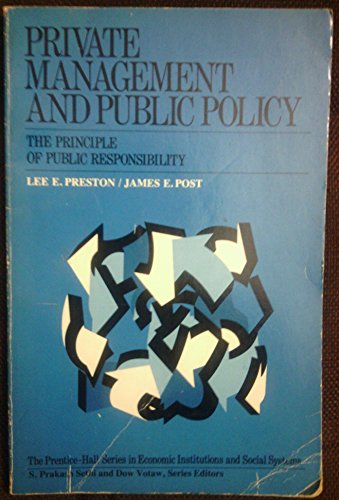 Beispielbild fr Private Management and Public Policy : The Principle of Public Responsibility zum Verkauf von Better World Books