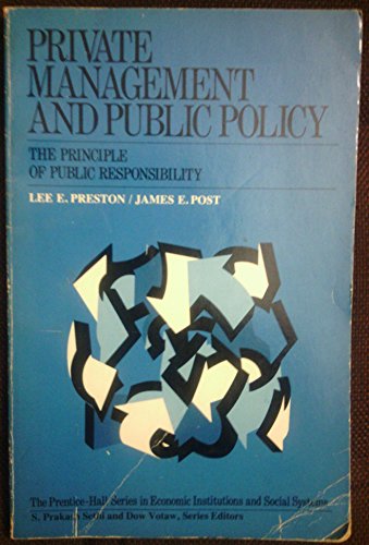 Imagen de archivo de Private Management and Public Policy : The Principle of Public Responsibility a la venta por Better World Books