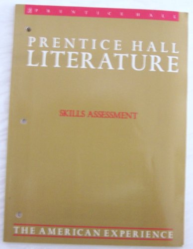 Stock image for PRENTICE HALL LITERATURE, THE AMERICAN EXPERIENCE, SKILLS ASSESSMENT for sale by mixedbag