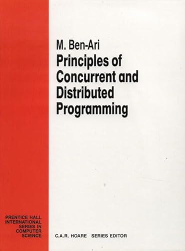 9780137118212: Principles of Concurrent and Distributed Programming