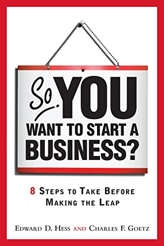 Imagen de archivo de So, You Want to Start a Business?: 8 Steps to Take Before Making the Leap: 8 Steps to Take Before Making the Leap a la venta por Your Online Bookstore