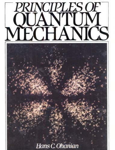 Beispielbild fr Principles of Quantum Mechanics Ohanian, Hans C. zum Verkauf von online-buch-de