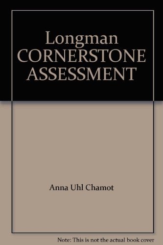 Longman CORNERSTONE ASSESSMENT (9780137131235) by Anna Uhl Chamot; Jim Cummins; Sharroky Hollie