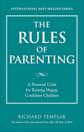 Stock image for The Rules of Parenting: A Personal Code for Raising Happy Confident Children for sale by SecondSale
