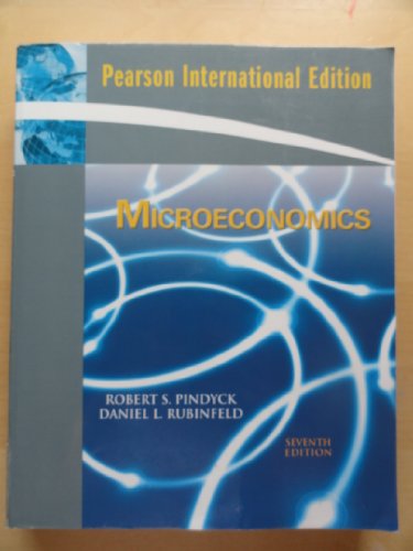 MICROECONOMICS: INTERNATIONAL VERSION (9780137133352) by Robert S. Pindyck; Daniel L. Rubinfeld
