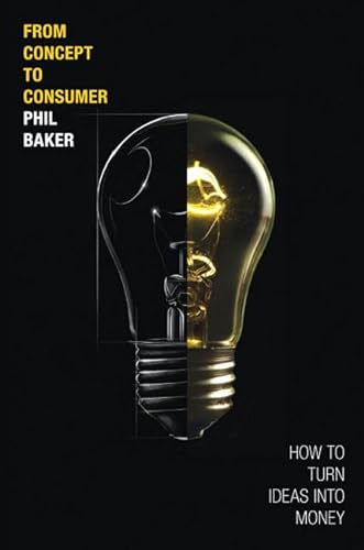 Beispielbild fr From Concept to Consumer : How to Turn Ideas into Money zum Verkauf von Better World Books: West