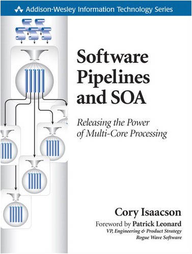 9780137137978: Software Pipelines and SOA: Releasing the Power of Multi-Core Processing