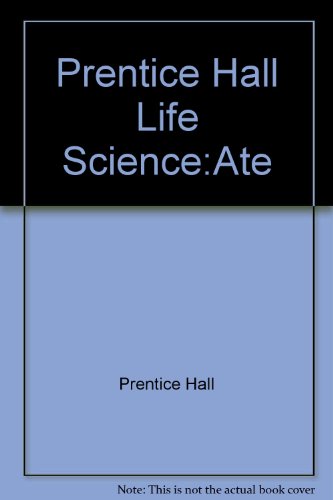 9780137140312: Prentice Hall Life Science:Ate