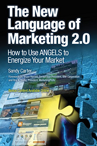 Stock image for The New Language of Marketing 2.0: How to Use Angels to Energize Your Market for sale by Open Books