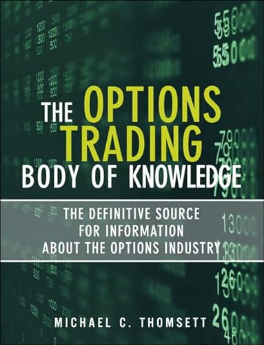 9780137142934: Options Trading Body of Knowledge, The:The Definitive Source for Information About the Options Industry