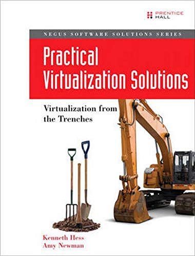 9780137142972: Practical Virtualization Solutions: Virtualization from the Trenches: Virtualization from the Trenches (Negus Software Solutions Series)