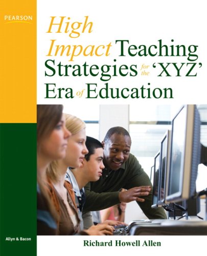 Stock image for High-Impact Teaching Strategies for the 'XYZ' Era of Education for sale by Indiana Book Company