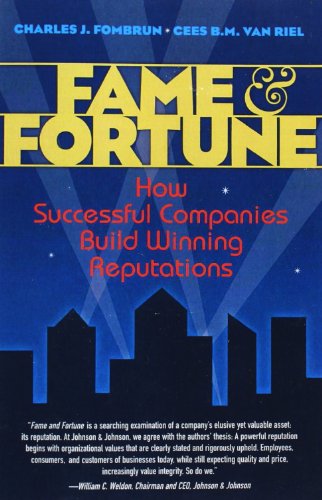 Stock image for Fame and Fortune: How Successful Companies Build Winning Reputations for sale by Revaluation Books