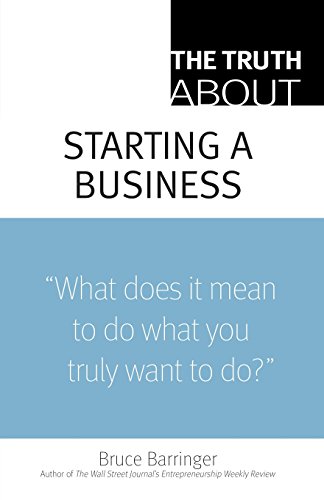 9780137144501: The Truth About Starting a Business