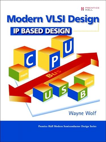 Imagen de archivo de Modern VLSI Design: IP-Based Design a la venta por Phatpocket Limited