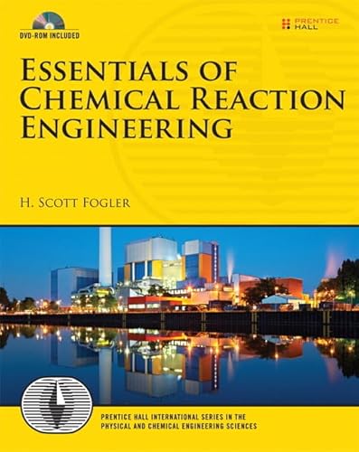 Beispielbild fr Essentials of Chemical Reaction Engineering (Prentice Hall International Series in the Physical and Chemical Engineering Sciences) zum Verkauf von BooksRun