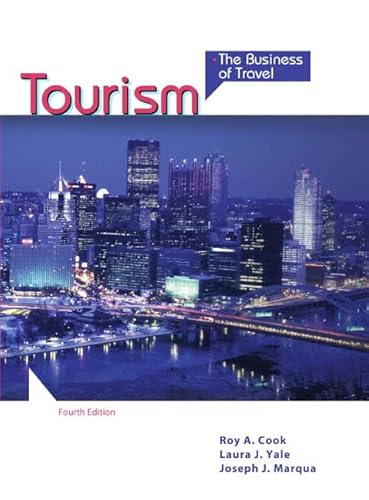 Tourism: The Business of Travel (9780137147298) by Cook, Roy A.; Yale, Laura J.; Marqua, Joseph J.