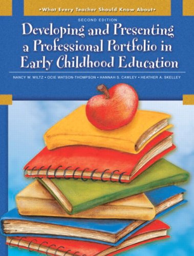 Beispielbild fr What Every Teacher Should Know About Developing and Presenting a Professional Portfolio in Early Childhood Education (2nd Edition) zum Verkauf von Wonder Book