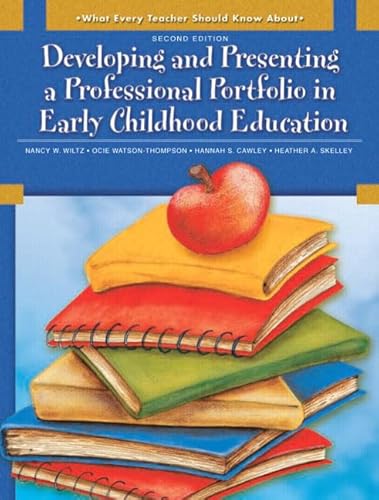 Imagen de archivo de What Every Teacher Should Know About Developing and Presenting a Professional Portfolio in Early Childhood Education (2nd Edition) a la venta por Wonder Book