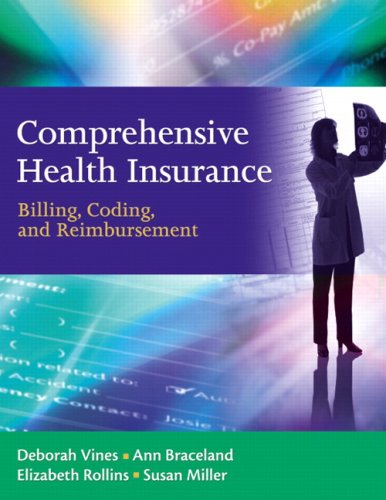 Comprehensive Health Insurance: Billing, Coding and Reimbursement Value Package (Includes Blackboard, Student Access, Comprehensive Health Insurance) (9780137151226) by Vines, Deborah; Rollins, Elizabeth; Braceland, Ann; Miller, Susan Peterson; Vines-Allen, Deborah