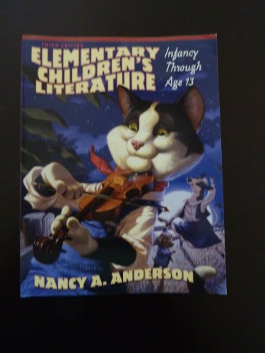 Beispielbild fr Elementary Children's Literature : Infancy Through Age 13 zum Verkauf von Better World Books