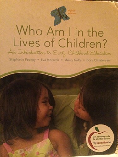 Imagen de archivo de Who Am I in the Lives of Children? : An Introduction to Early Childhood Education a la venta por Better World Books