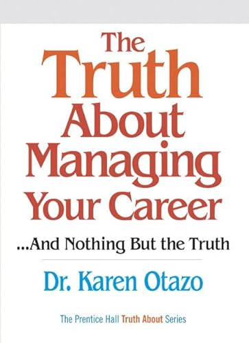 9780137152292: The Truth About Managing Your Career: And Nothing but the Truth