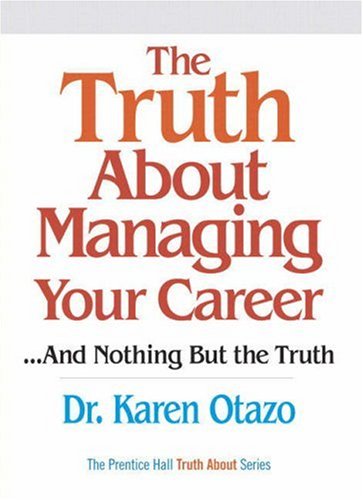 9780137152292: The Truth About Managing Your Career