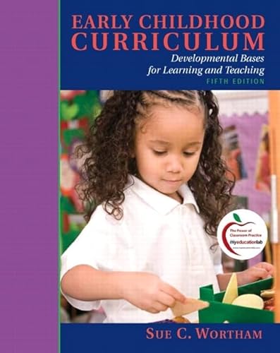 Imagen de archivo de Early Childhood Curriculum: Developmental Bases for Learning and Teaching (5th Edition) a la venta por SecondSale