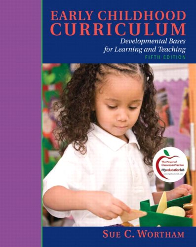 9780137152339: Early Childhood Curriculum: Developmental Bases for Learning and Teaching