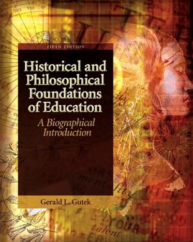 9780137152735: Historical and Philosophical Foundations of Education: A Biographical Introduction