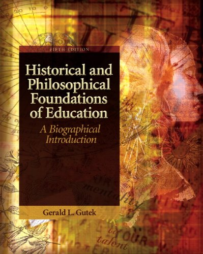 9780137152735: Historical and Philosophical Foundations of Education: A Biographical Introduction: United States Edition