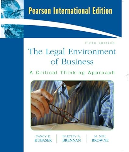 Legal Environment of Business: A Critical Thinking Approach (9780137154982) by Kubasek, Nancy K.